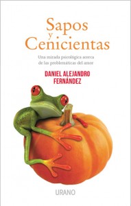 Sapos y cenicientas - Libro Lic. Daniel Alejandro Fernández